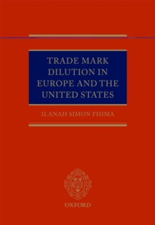 Trade Mark Dilution in Europe and the United States