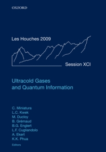 Ultracold Gases and Quantum Information : Lecture Notes of the Les Houches Summer School in Singapore: Volume 91, July 2009