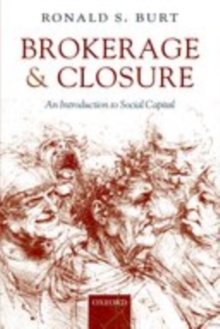 Brokerage and Closure : An Introduction to Social Capital