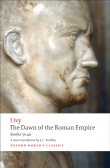 The Dawn of the Roman Empire : Books 31-40