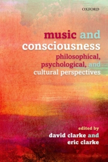 Music and Consciousness : Philosophical, Psychological, and Cultural Perspectives