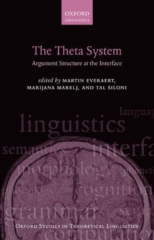 The Theta System : Argument Structure at the Interface