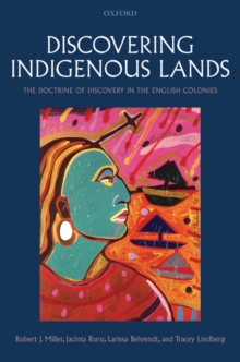 Discovering Indigenous Lands : The Doctrine of Discovery in the English Colonies