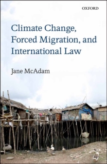 Climate Change, Forced Migration, and International Law