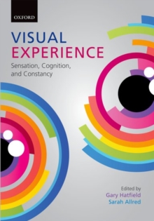 Visual Experience : Sensation, Cognition, and Constancy