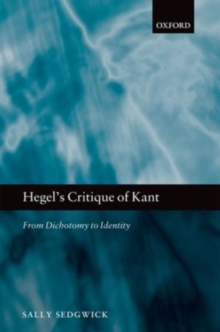 Hegel's Critique of Kant : From Dichotomy to Identity