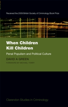 When Children Kill Children : Penal Populism and Political Culture