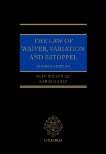 The Law of Waiver, Variation and Estoppel