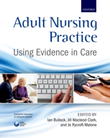 Adult Nursing Practice : Using evidence in care