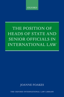 The Position of Heads of State and Senior Officials in International Law