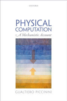 Physical Computation : A Mechanistic Account