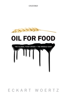 Oil for Food : The Global Food Crisis and the Middle East