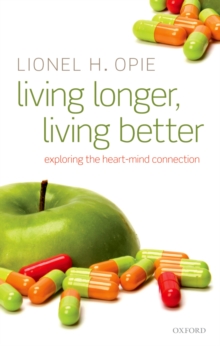 Living Longer, Living Better : Exploring the Heart-Mind Connection