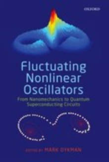 Fluctuating Nonlinear Oscillators : From Nanomechanics to Quantum Superconducting Circuits