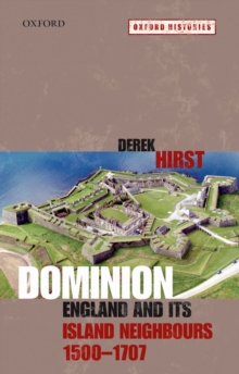 Dominion : England and its Island Neighbours, 1500-1707