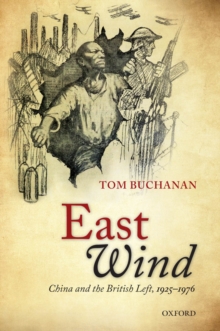 East Wind : China and the British Left, 1925-1976