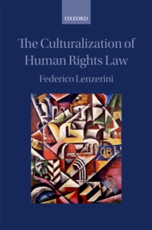 The Culturalization of Human Rights Law