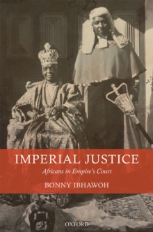 Imperial Justice : Africans in Empire's Court