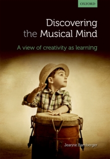 Discovering the musical mind : A view of creativity as learning