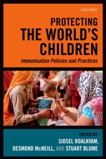 Protecting the World's Children : Immunisation policies and Practices