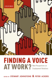 Finding a Voice at Work? : New Perspectives on Employment Relations