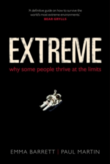 Extreme : Why some people thrive at the limits