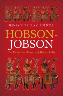 Hobson-Jobson : The Definitive Glossary of British India