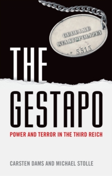 The Gestapo : Power and Terror in the Third Reich