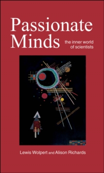 Passionate Minds : The Inner World of Scientists