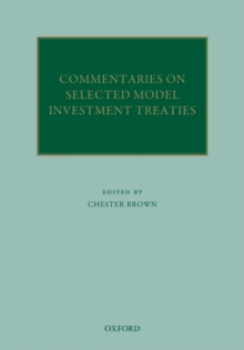 Commentaries on Selected Model Investment Treaties