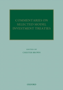 Commentaries on Selected Model Investment Treaties