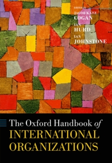 The Oxford Handbook of International Organizations