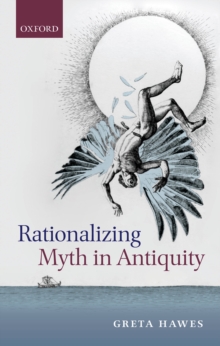 Rationalizing Myth in Antiquity