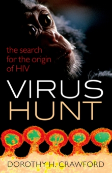 Virus Hunt : The search for the origin of HIV/AIDs