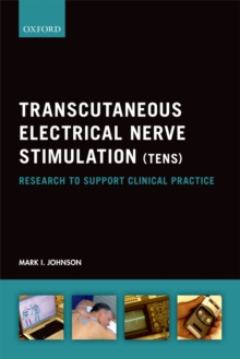 Transcutaneous Electrical Nerve Stimulation (TENS) : Research to support clinical practice