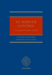 EU Merger Control : A Legal and Economic Analysis