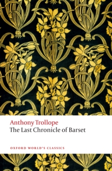 The Last Chronicle of Barset : The Chronicles of Barsetshire