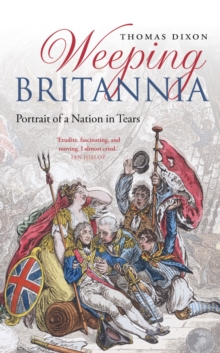 Weeping Britannia : Portrait of a Nation in Tears