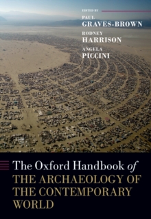 The Oxford Handbook of the Archaeology of the Contemporary World