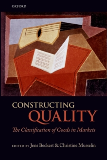 Constructing Quality : The Classification of Goods in Markets