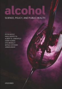 Alcohol : Science, Policy and Public Health