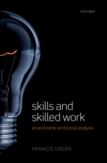 Skills and Skilled Work : An Economic and Social Analysis