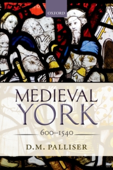 Medieval York : 600-1540