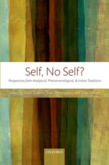 Self, No Self? : Perspectives from Analytical, Phenomenological, and Indian Traditions