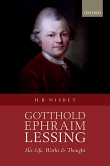 Gotthold Ephraim Lessing : His Life, Works, and Thought