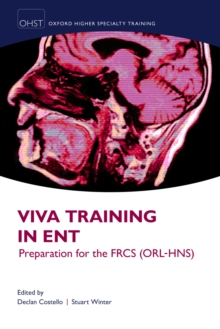 Viva Training in ENT : Preparation for the FRCS (ORL-HNS)