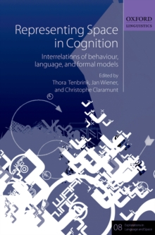 Representing Space in Cognition : Interrelations of behaviour, language, and formal models