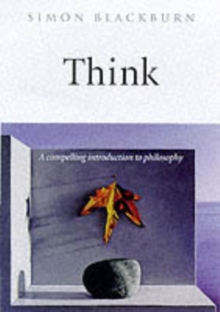 Think : A Compelling Introduction to Philosophy, Hardback Book Think : A Compelling Introduction to Philosophy, Hardback Book
