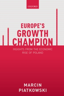 Europe's Growth Champion : Insights from the Economic Rise of Poland