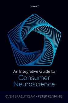 An Integrative Guide to Consumer Neuroscience